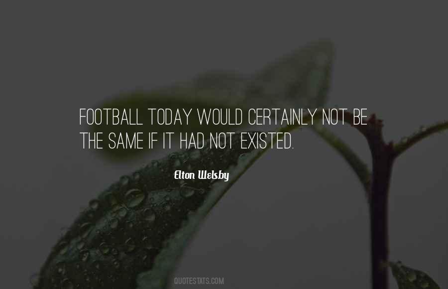 If Not Today Quotes #219728
