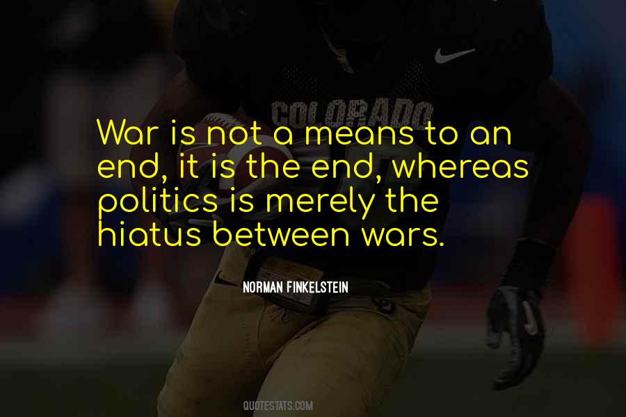 Politics Is Quotes #1259095