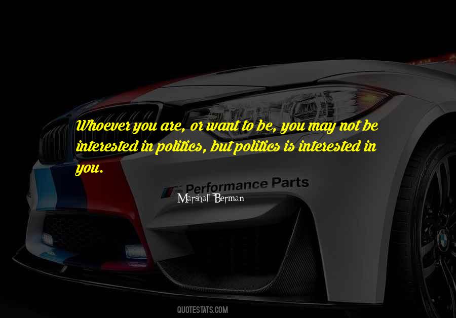 Politics Is Quotes #1271367