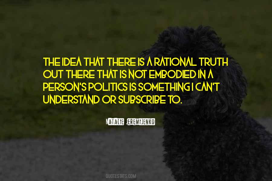 Politics Is Quotes #1300723