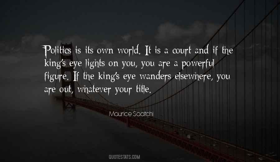 Politics Is Quotes #1332530