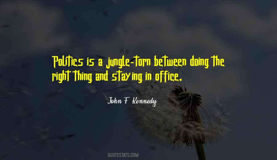 Politics Is Quotes #1345389