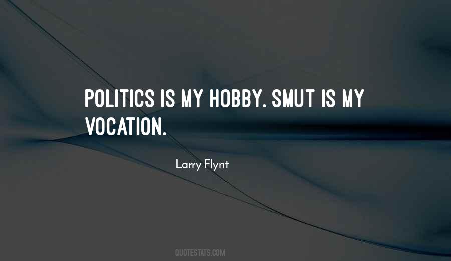 Politics Is Quotes #1405044