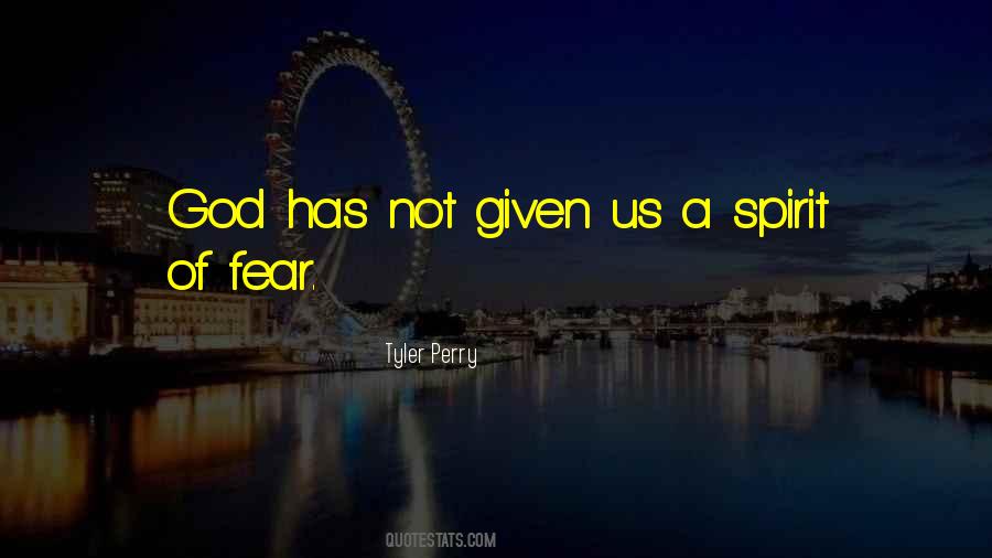 Spirit Of Fear Quotes #1372602