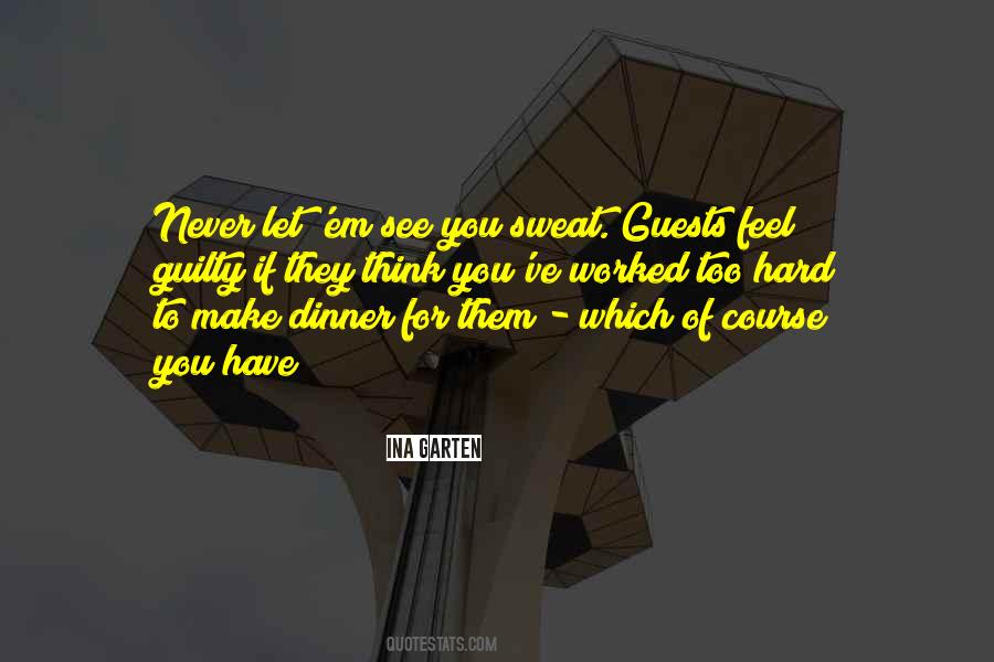 Never Let Em See You Sweat Quotes #637393 Never Let Em See You Sweat Quotes #637393