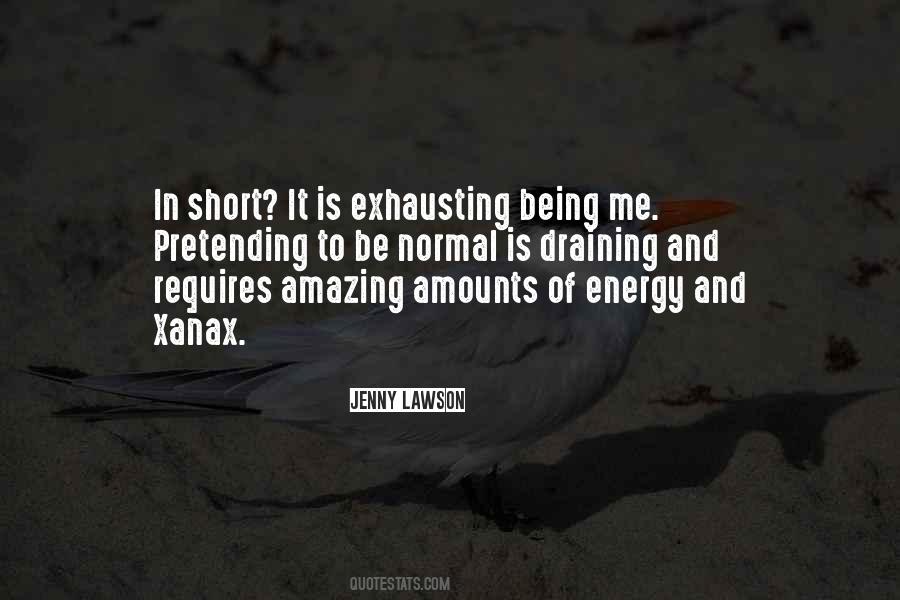 Draining Energy Quotes #52917