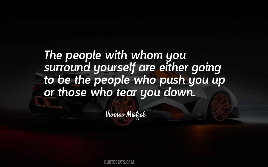 You Are Who You Surround Yourself With Quotes #267108