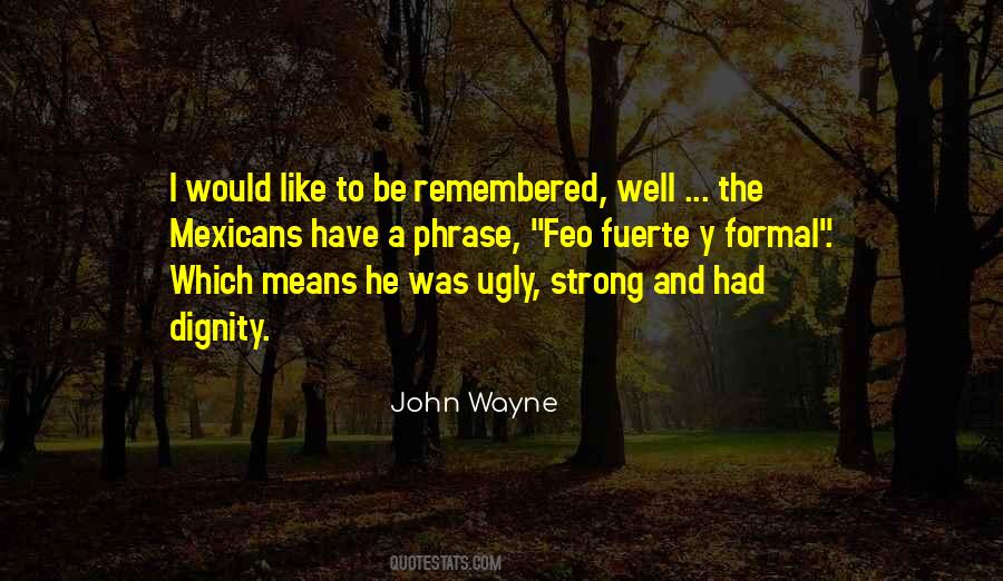 I Have Dignity Quotes #1149956