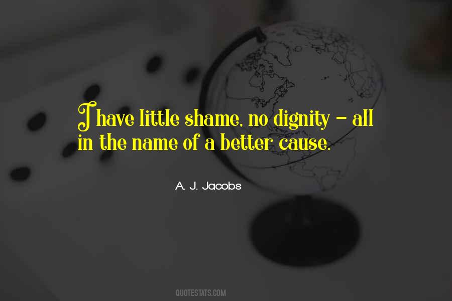I Have Dignity Quotes #1716144