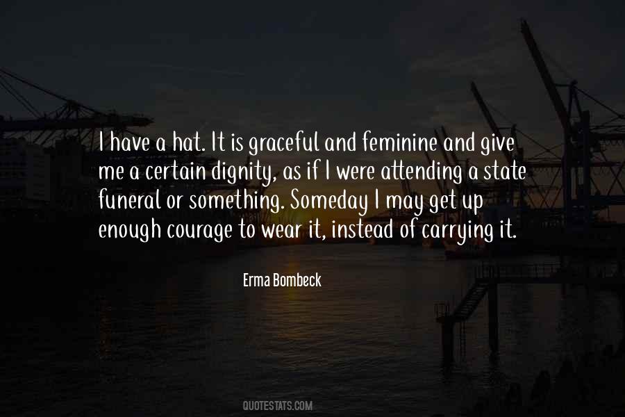I Have Dignity Quotes #1811247