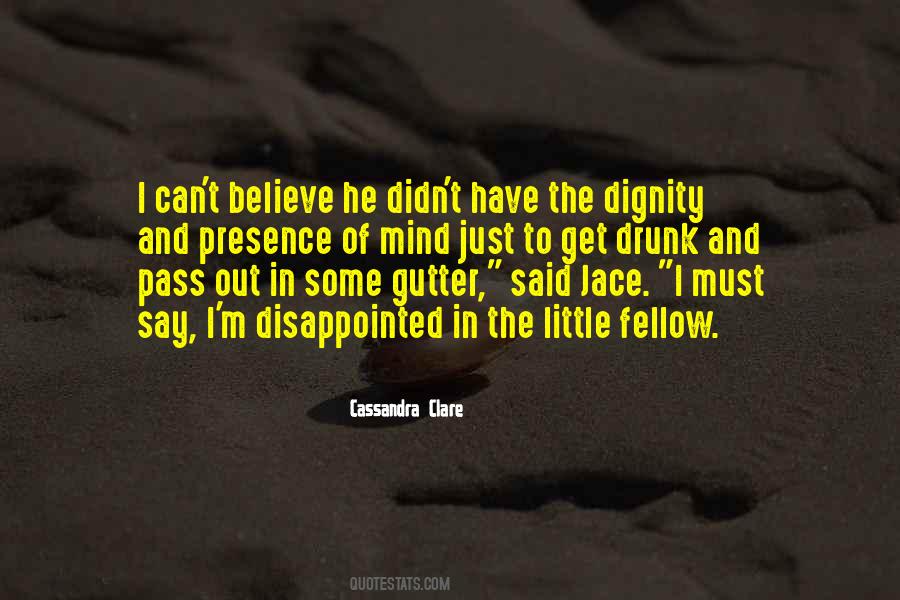 I Have Dignity Quotes #470032