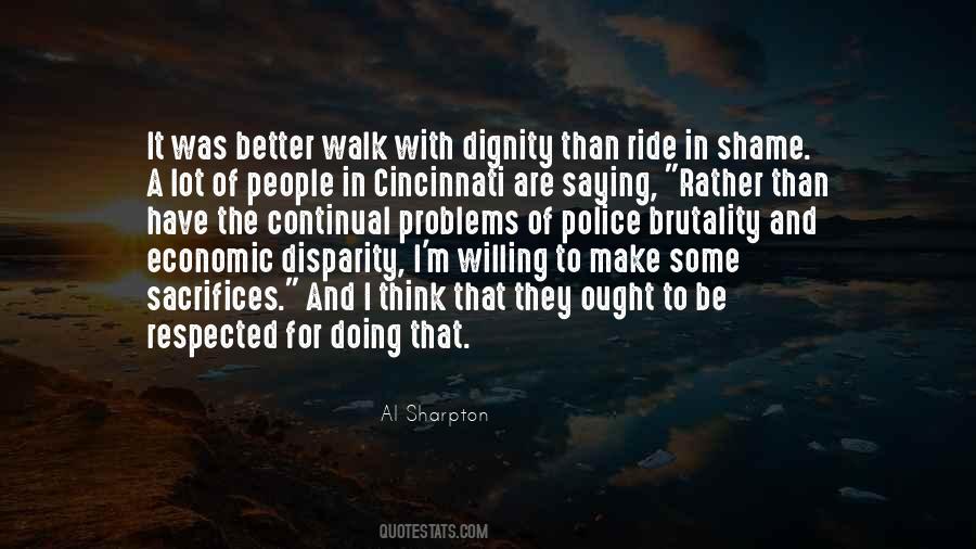 I Have Dignity Quotes #542615