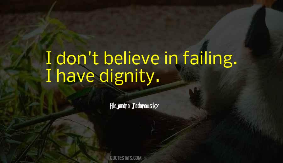 I Have Dignity Quotes #755418