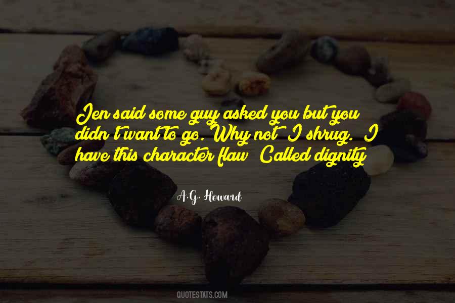I Have Dignity Quotes #767890