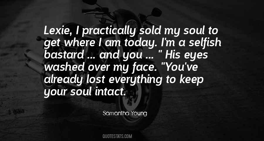 Lost Your Soul Quotes #967431
