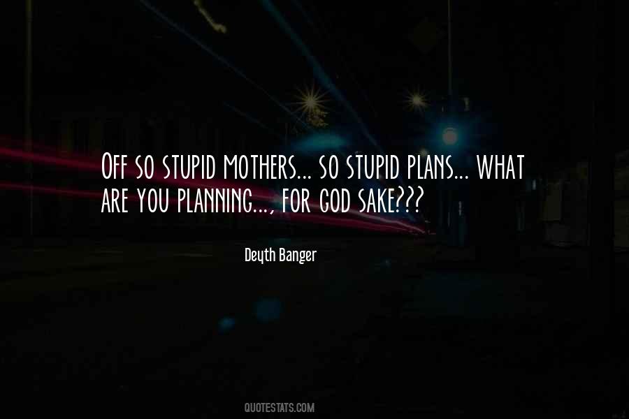 Stupid God Quotes #705401