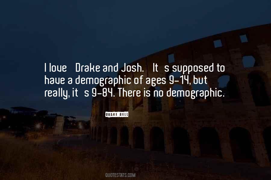 Drake And Josh Quotes #1305386