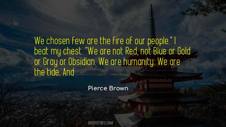 The Chosen Few Quotes #1295808