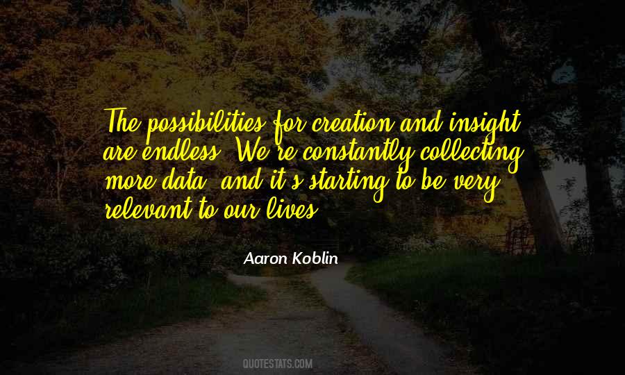 The Possibilities Are Endless Quotes #1260385