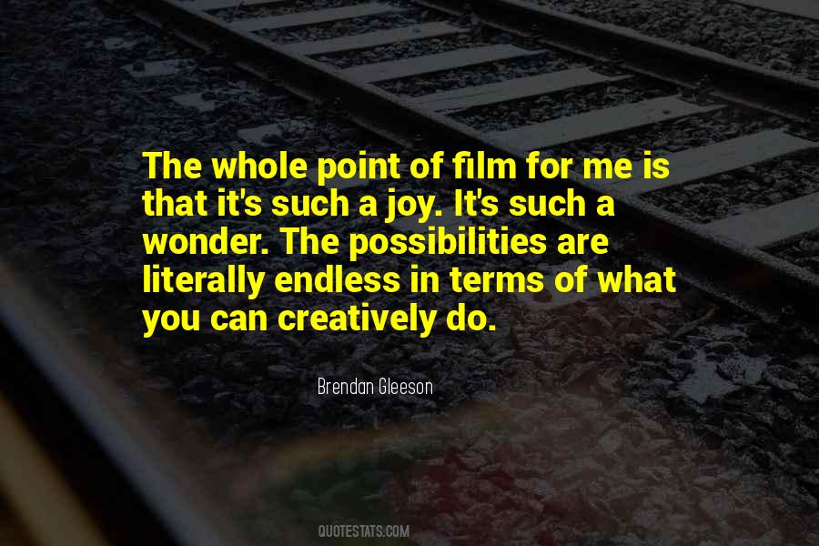 The Possibilities Are Endless Quotes #1274591