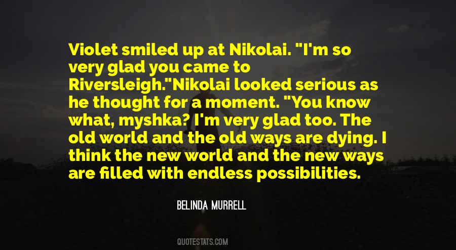 The Possibilities Are Endless Quotes #1464397