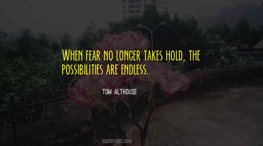 The Possibilities Are Endless Quotes #204505