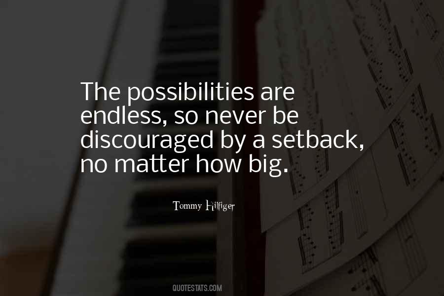 The Possibilities Are Endless Quotes #510304