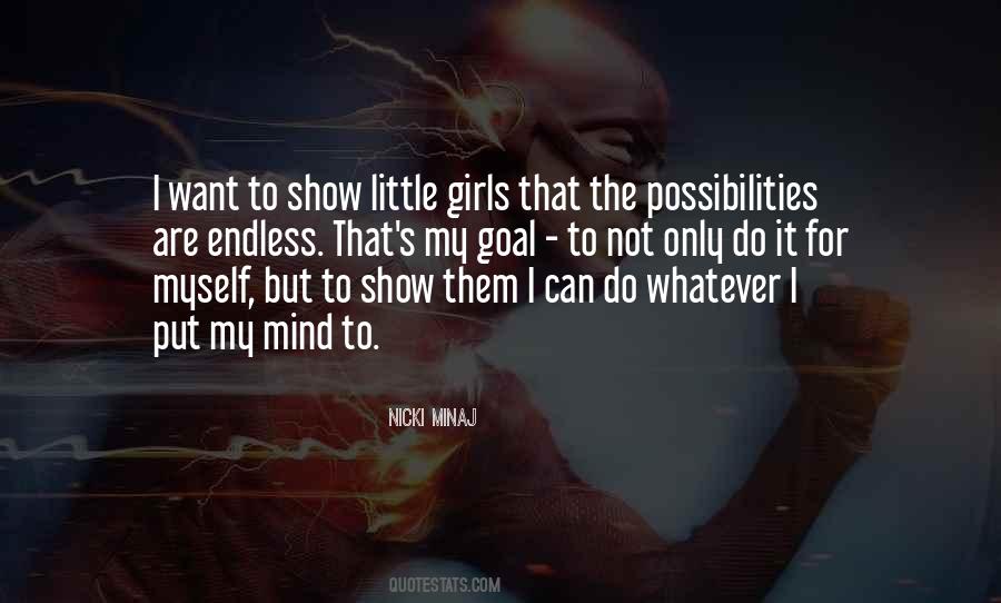 The Possibilities Are Endless Quotes #753492