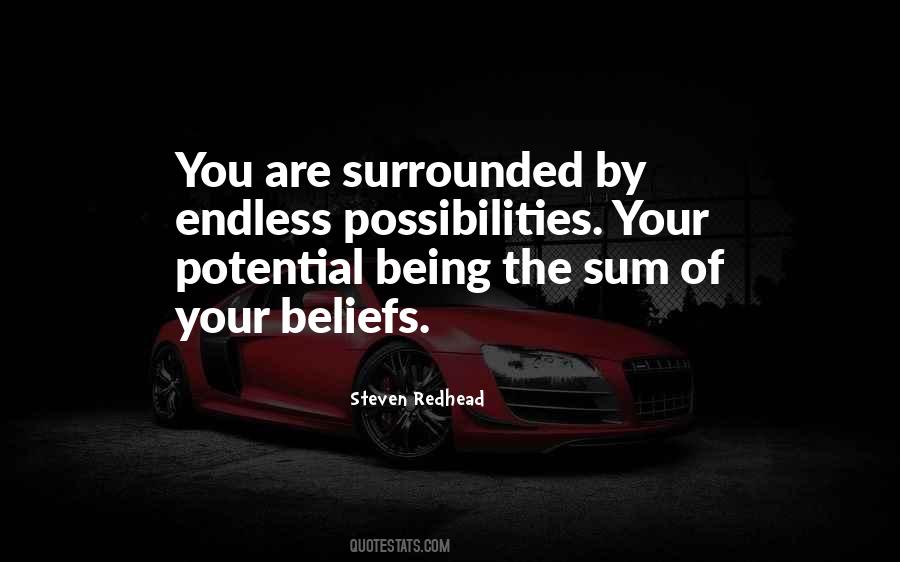 The Possibilities Are Endless Quotes #754072