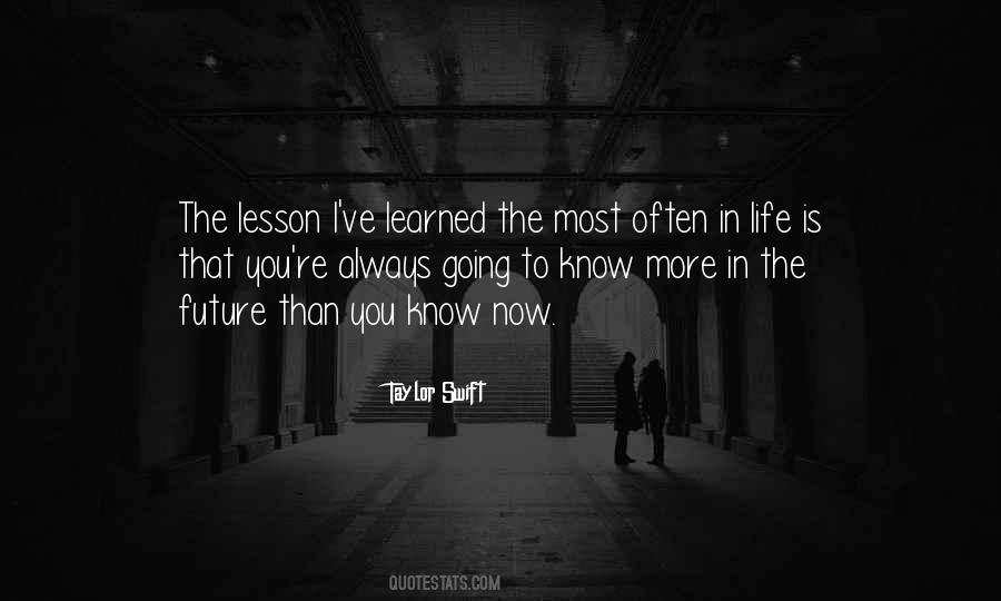 Lesson Learned Life Quotes #688840