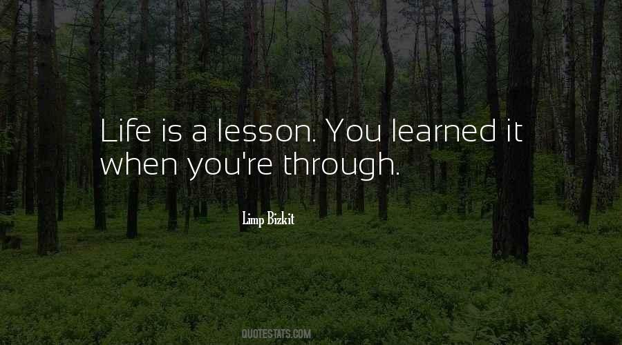 Lesson Learned Life Quotes #932680