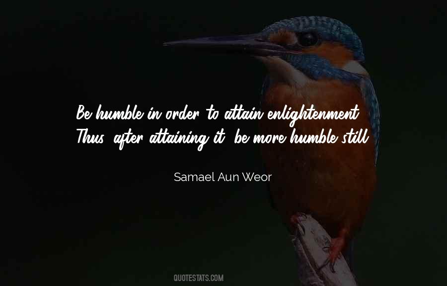 Be More Humble Quotes #667682