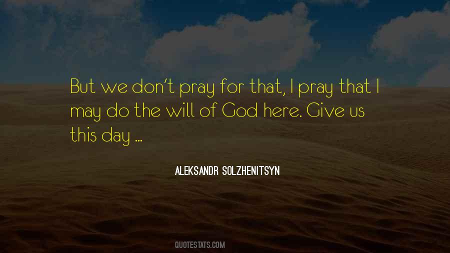Give Us This Day Quotes #1445782