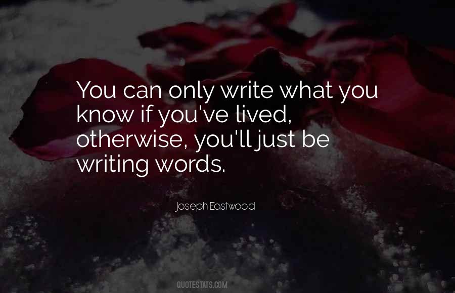 Write What You Know Quotes #1265090