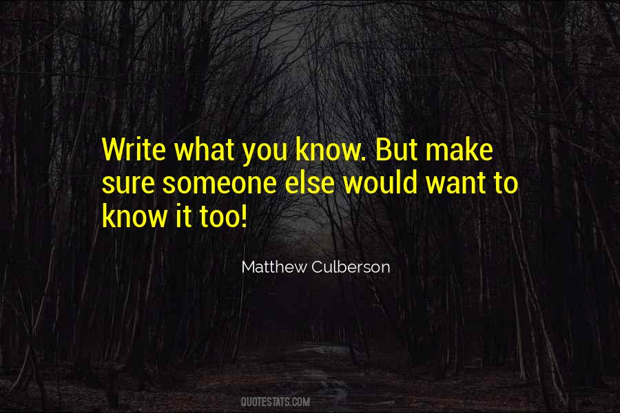 Write What You Know Quotes #223285
