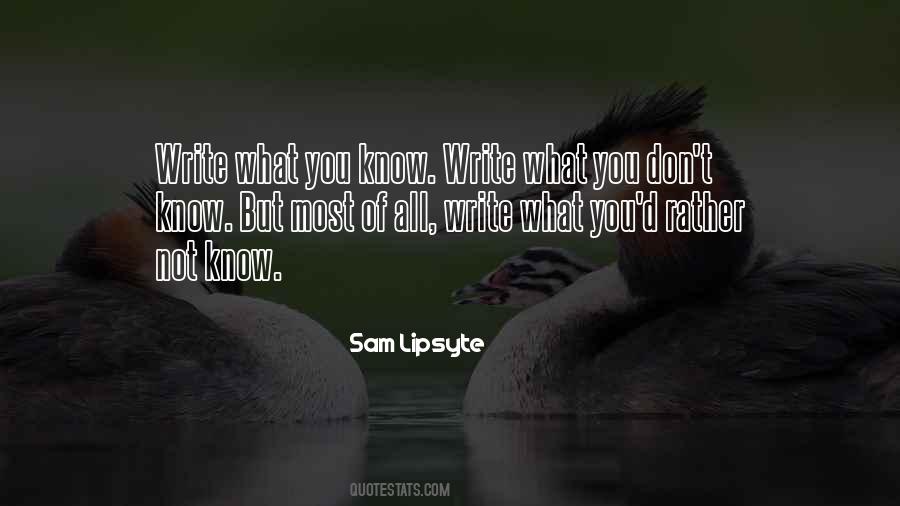Write What You Know Quotes #921378