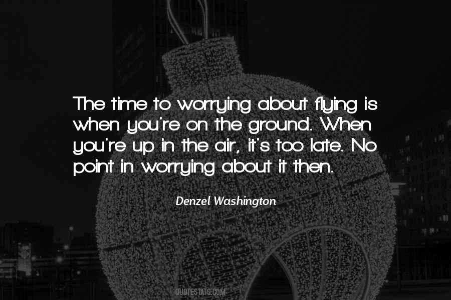 On Time Is Late Quotes #556949