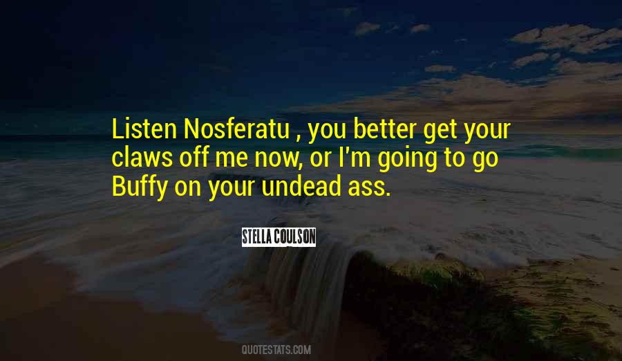 You Better Listen Quotes #1635129