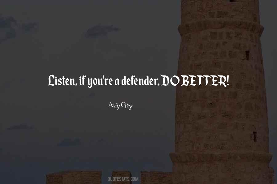 You Better Listen Quotes #1815720