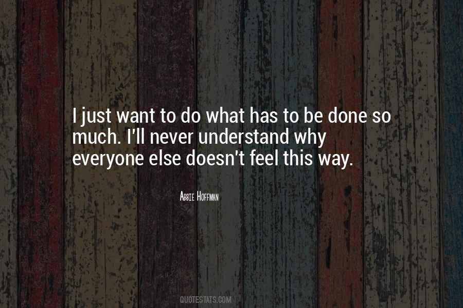 Do What Has To Be Done Quotes #342550