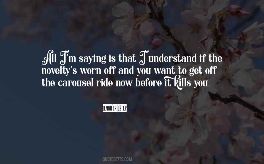 I Want To Understand You Quotes #1052685