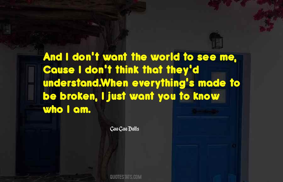I Want To Understand You Quotes #1316828