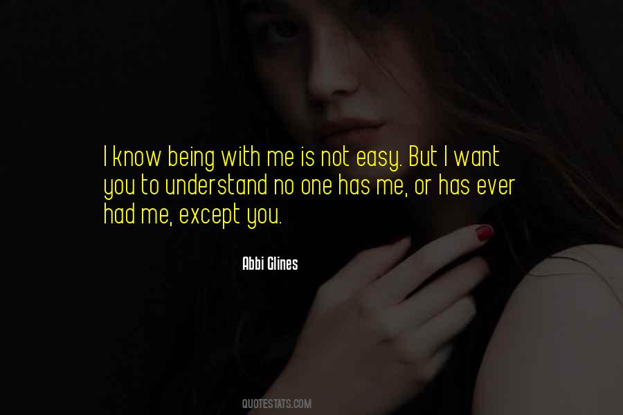 I Want To Understand You Quotes #150336