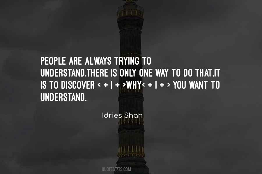 I Want To Understand You Quotes #692147