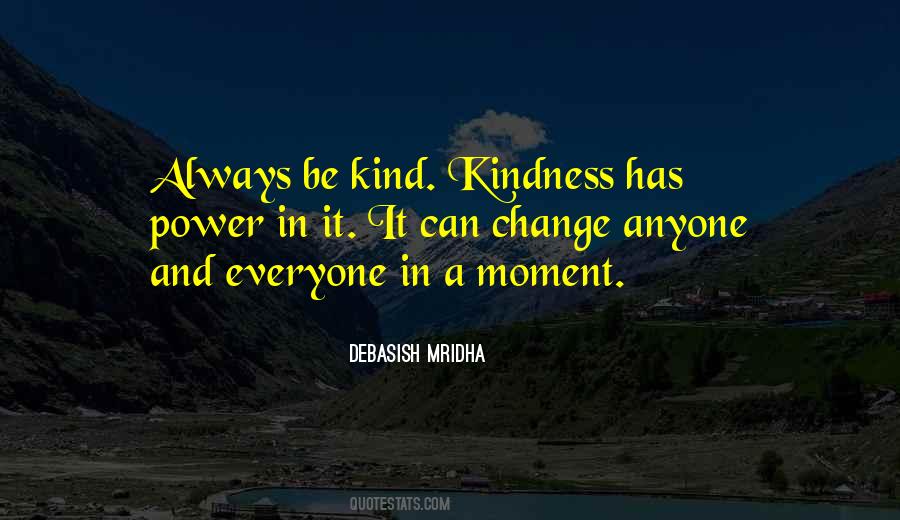 Power Kindness Quotes #1035892