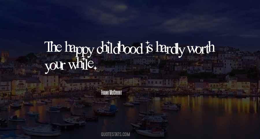 Childhood Happy Quotes #117647