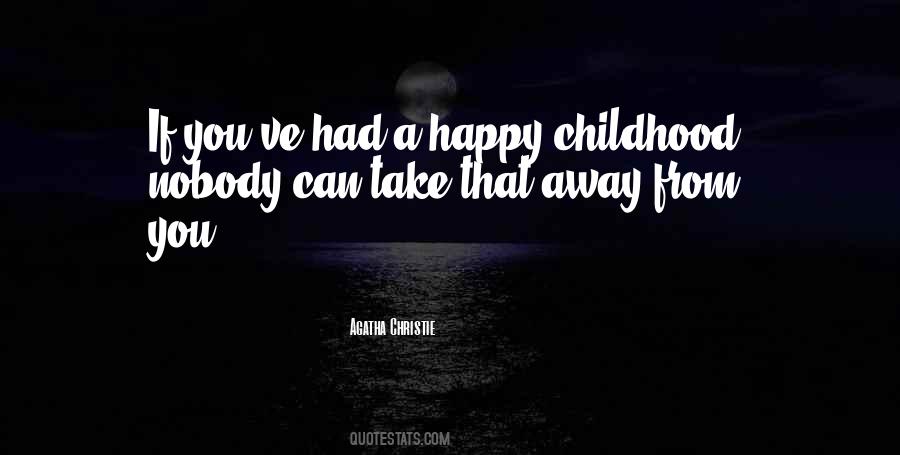 Childhood Happy Quotes #1455321