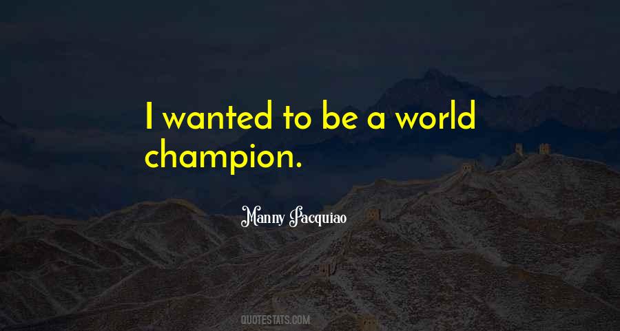 World Champion Quotes #373013