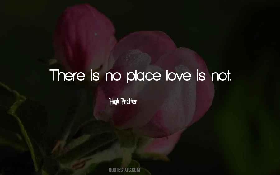 Place Love Quotes #915700