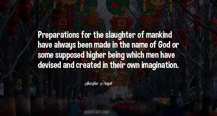 Higher Being Quotes #66170